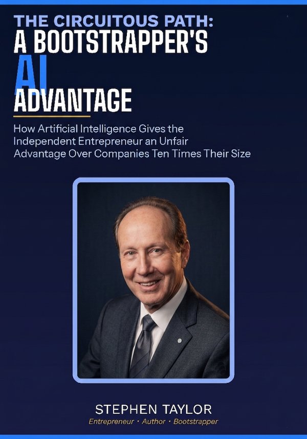 The Circuitous Path: A Bootstrapper's AI Advantage — Stephen Taylor